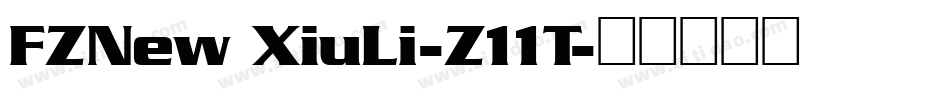 FZNew XiuLi-Z11T字体转换